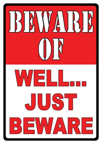 Rivers Edge Weatherproof Tin Sign 12x17 Just Beware