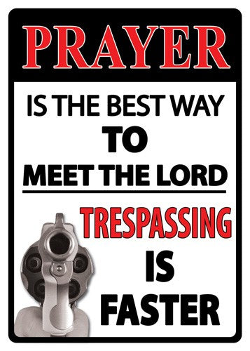 Rivers Edge Decorative Prayer Is The Best Way Weatherproof Tin Sign 12x17