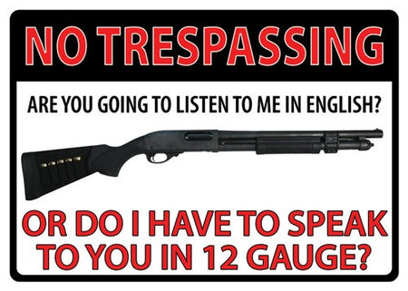 Rivers Edge 12x17 Embossed No Trespassing 12 Gauge Tin Wall Sign