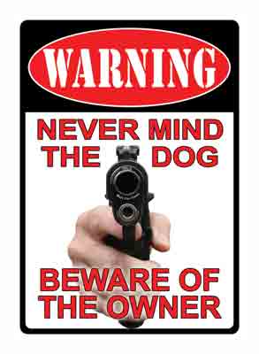 Rivers Edge Tin Sign - Never Mind the Dog, 13"