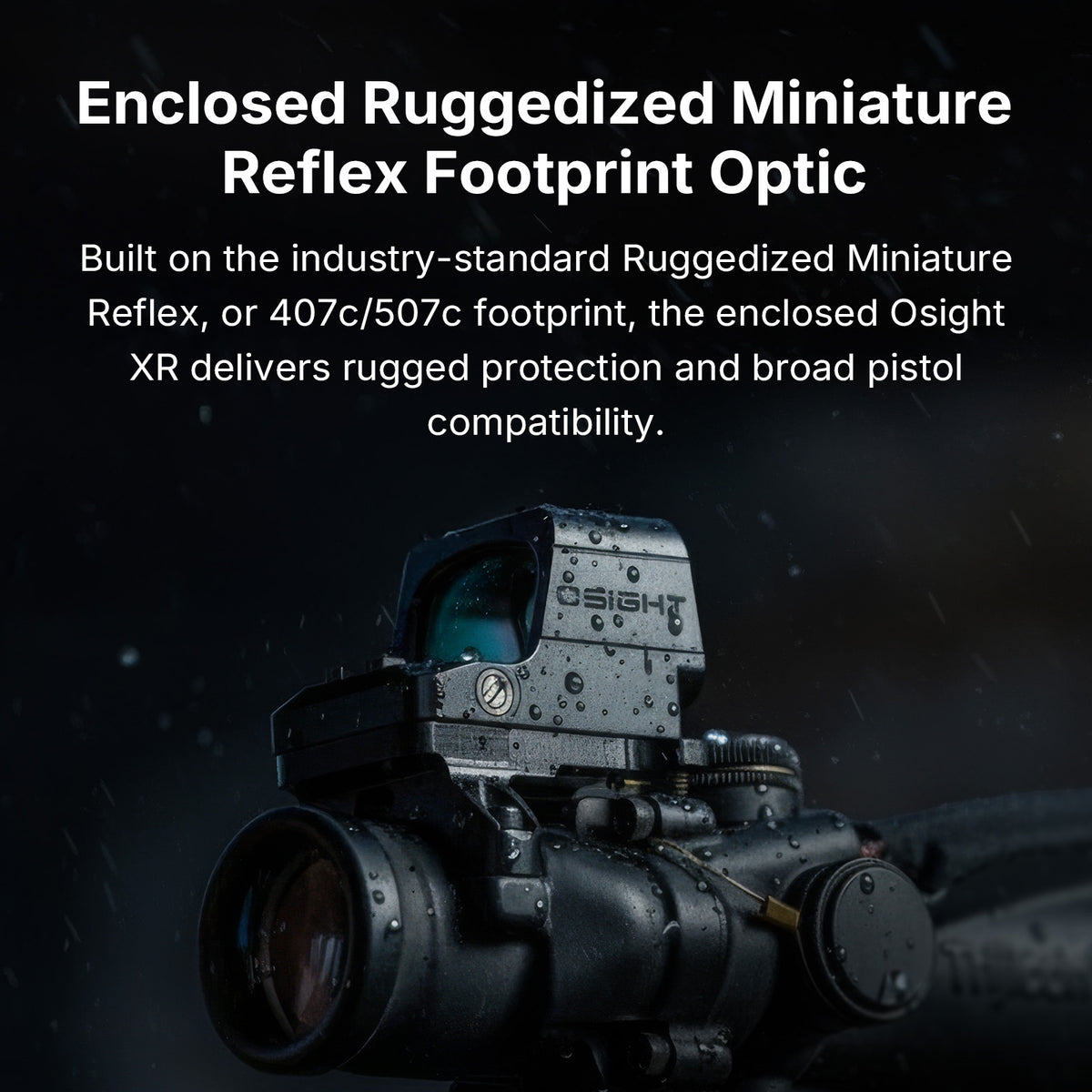 Osight XR Enclosed Emitter Red Dot Sight with RMR Footprint and Multi-Reticle System
