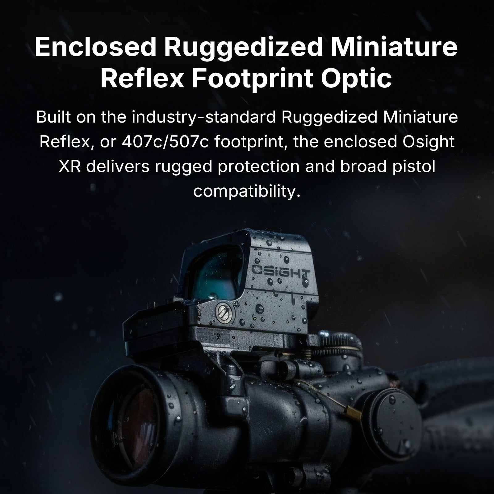 Osight XR Enclosed Emitter Red Dot Sight with RMR Footprint and Multi-Reticle System