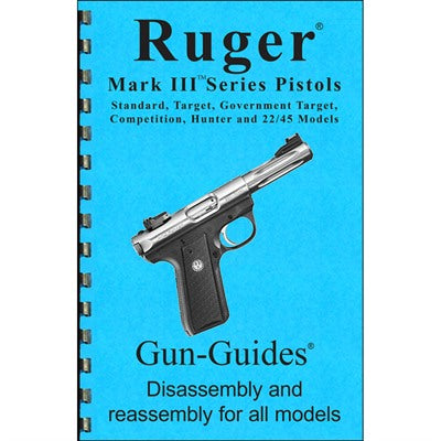 Ruger Mark III Disassembly and Reassembly Manual