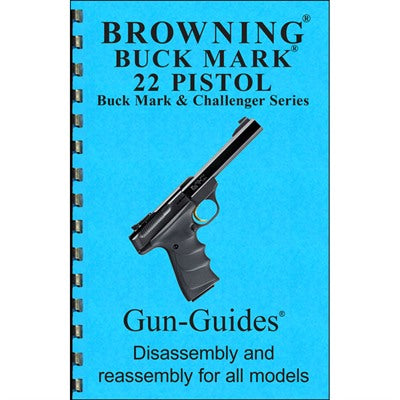 Browning BuckMark Disassembly and Reassembly Manual