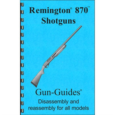 Remington 870 Disassembly and Reassembly Manual