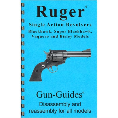 Ruger Single Action Revolver Disassembly & Assembly Reference Guide